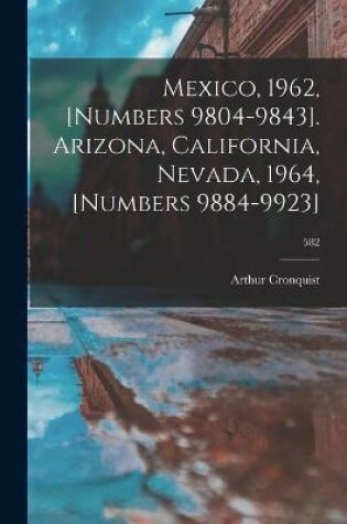 Cover of Mexico, 1962, [numbers 9804-9843]. Arizona, California, Nevada, 1964, [numbers 9884-9923]; 582