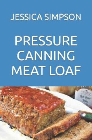 Cover of Pressure Canning Meat Loaf