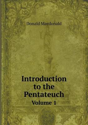 Book cover for Introduction to the Pentateuch Volume 1