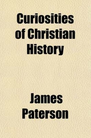 Cover of Curiosities of Christian History