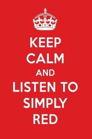 Cover of Keep Calm and Listen to Simply Red