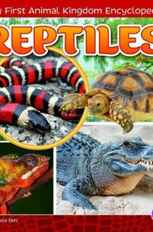 Cover of Reptiles (My First Animal Kingdom Encyclopedias)