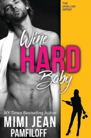 Cover of Wine Hard, Baby