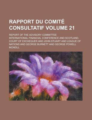 Book cover for Rapport Du Comite Consultatif; Report of the Advisory Committee Volume 21