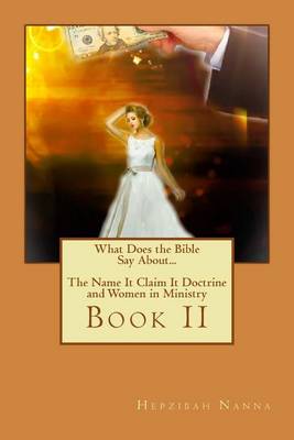 Book cover for The Name-It Claim It Doctrine and Women in Ministry