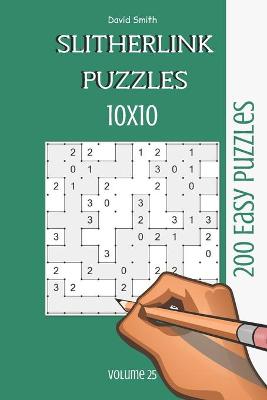 Book cover for Slitherlink Puzzles - 200 Easy Puzzles 10x10 vol.25