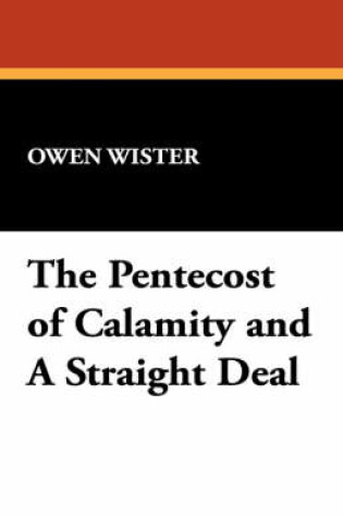 Cover of The Pentecost of Calamity and a Straight Deal