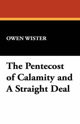 Book cover for The Pentecost of Calamity and a Straight Deal