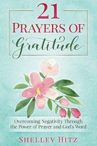 Cover of 21 Prayers of Gratitude