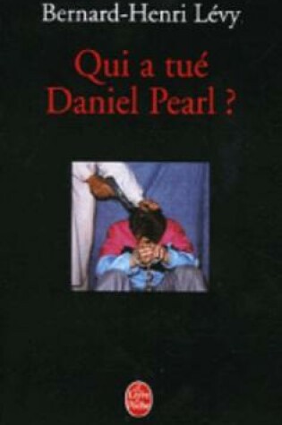 Cover of Qui a Tue Daniel Pearl ?