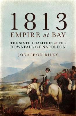 Book cover for 1813: Empire at Bay