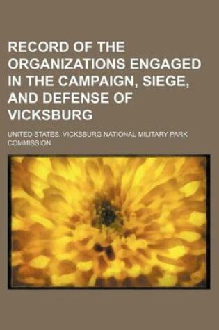 Cover of Record of the Organizations Engaged in the Campaign, Siege, and Defense of Vicksburg