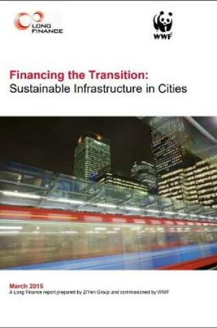 Cover of Financing the Transition: Sustainable Infrastructure in Cities