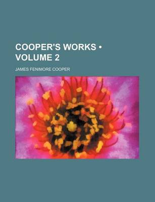 Book cover for Cooper's Works (Volume 2)