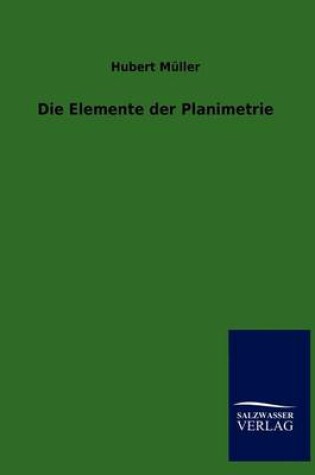 Cover of Die Elemente der Planimetrie