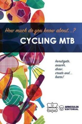 Cover of How Much Do You Know About... Cycling Mtb