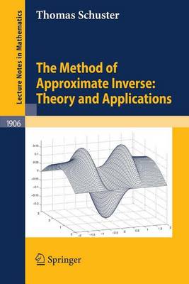 Book cover for Method of Approximate Inverse, The: Theory and Applications. Lecture Notes in Mathematics.