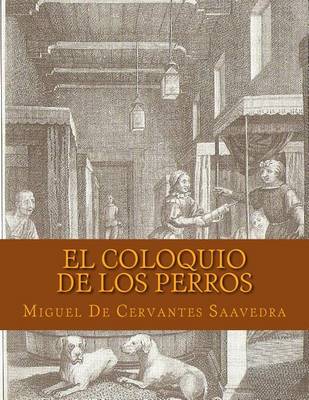 Book cover for El Coloquio de los Perros (Spanish Edition)