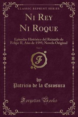 Book cover for Ni Rey Ni Roque, Vol. 3