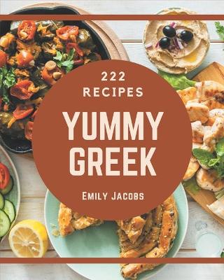 Book cover for 222 Yummy Greek Recipes
