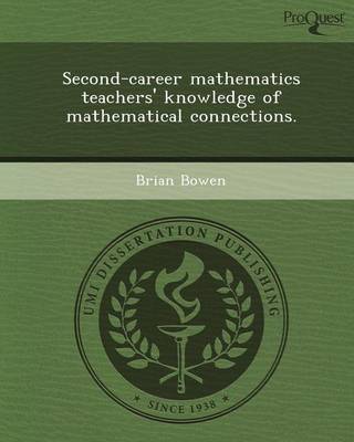 Book cover for Second-Career Mathematics Teachers' Knowledge of Mathematical Connections