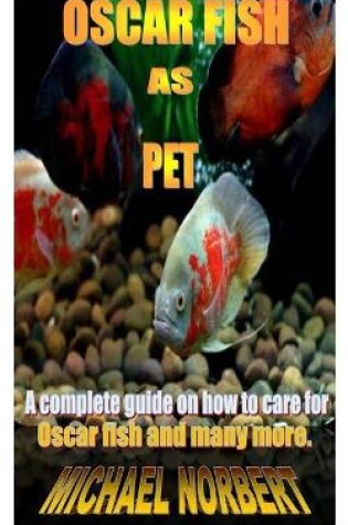 Cover of Oscar Fish as Pet