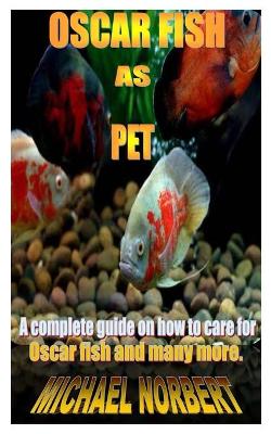 Book cover for Oscar Fish as Pet