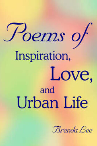 Cover of Poems of Inspiration, Love, and Urban Life