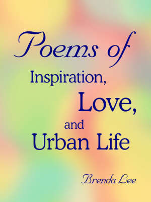 Book cover for Poems of Inspiration, Love, and Urban Life