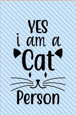 Book cover for Yes I Am A Cat Person