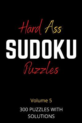 Book cover for Hard Ass Sudoku Puzzles Volume 5