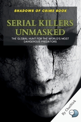 Cover of Serial Killers Unmasked