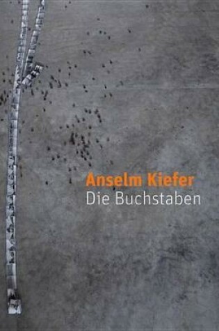 Cover of Anselm Kiefer Die Buchstaben