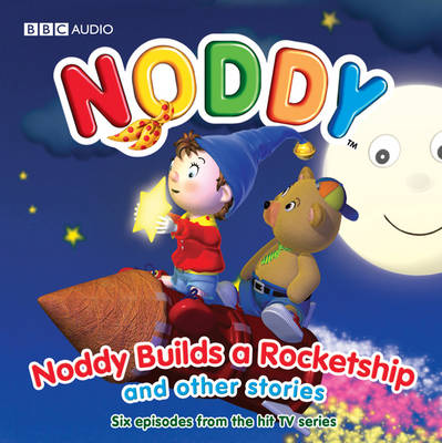 Book cover for Noddy Builds a Rocket Ship and Other Stories