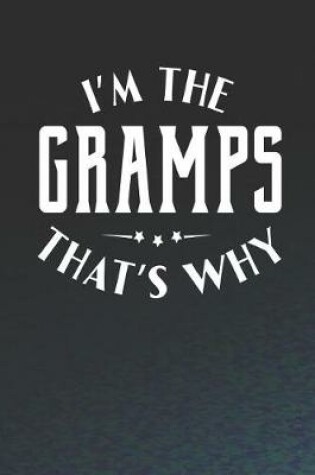 Cover of I'm The Gramps That's Why