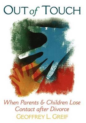 Book cover for Out of Touch: When Parents and Children Lose Contact After Divorce