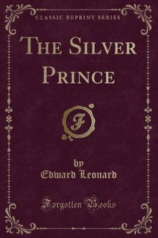 Cover of The Silver Prince (Classic Reprint)