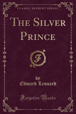 Book cover for The Silver Prince (Classic Reprint)