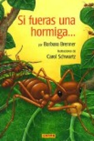 Cover of Si Fueras una Hormiga...