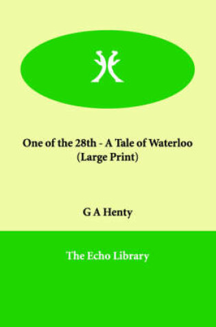 Cover of One of the 28th - A Tale of Waterloo
