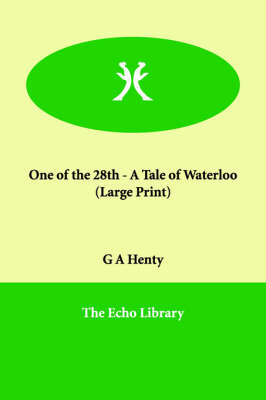 Book cover for One of the 28th - A Tale of Waterloo