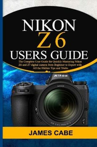 Cover of Nikon Z6 Users Guide