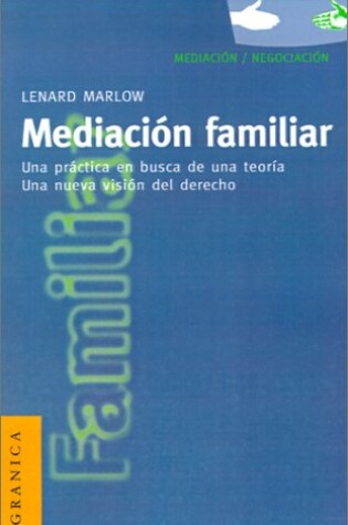 Cover of Mediacion Familiar: UNA Practica En Busca De UNA Teoria. UNA Nueva Vision Del Derecho.