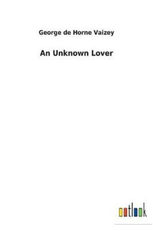 Cover of An Unknown Lover