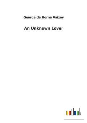 Book cover for An Unknown Lover