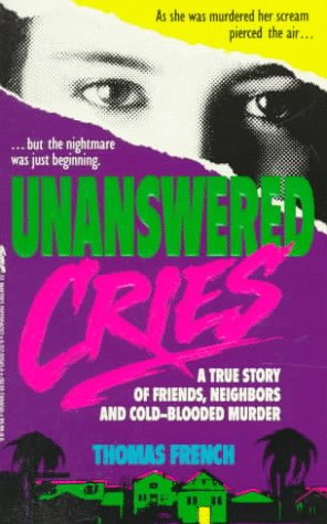 Book cover for Unanswered Cries: a True Story of Friends, Neighbors, and Murder in a Small Town