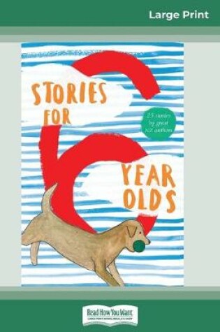 Cover of Stories For 6 Year Olds (16pt Large Print Edition)