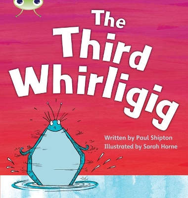 Book cover for Bug Club Phonics - Phase 5 Unit 20: The Third Whirligig