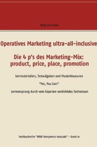 Cover of Operatives Marketing ultra-all-inclusive - Die 4 p's des Marketing-Mix