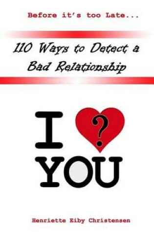 Cover of 110 Ways to Detect a Bad Relationship 3rd Edition